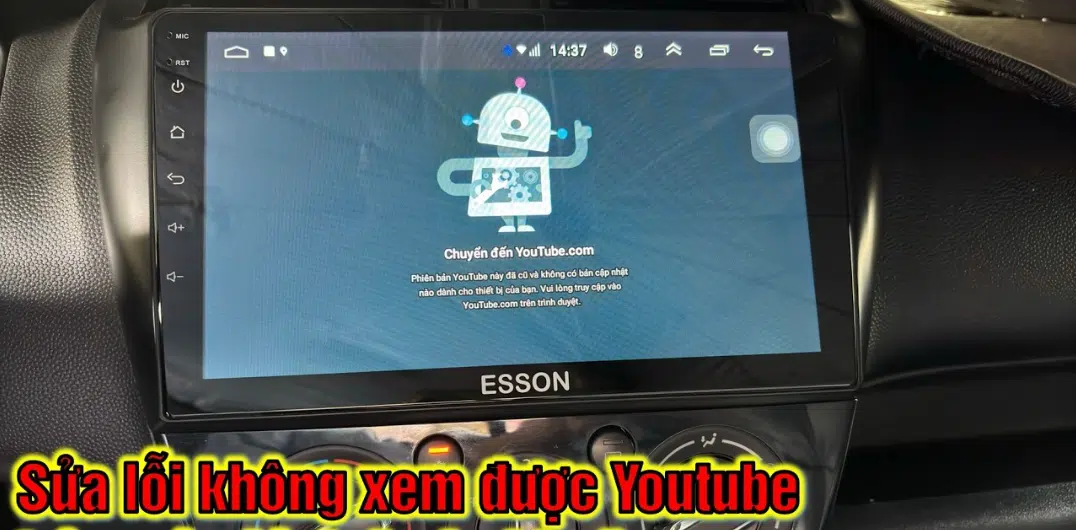 Youtube bị lỗi Không Xem Được trên Màn Hình Android Ô Tô